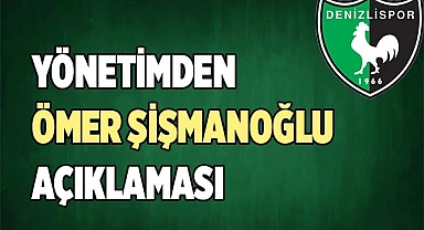 Ömer Şişmanoğlu için açıklama...