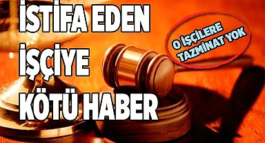 Rakip firma için istifa edene tazminat yok