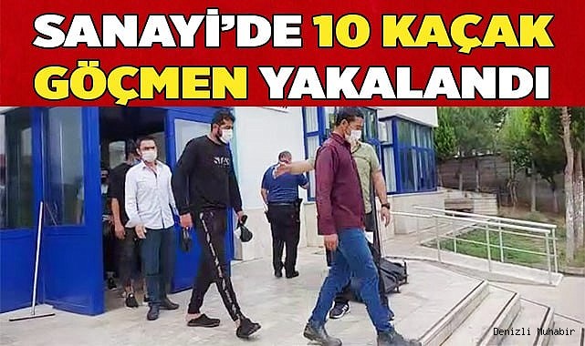 Sanayi bölgesinde 10 kaçak göçmen yakalandı
