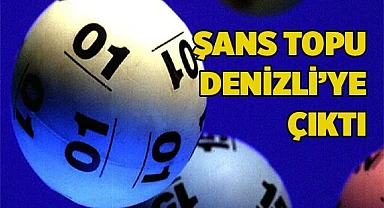 Şans Topu Denizli'ye çıktı