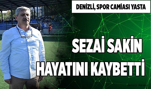 Şemiklerspor Başkanı Sezai Sakin Hayatını Kaybetti