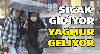 Sıcak hava yerini yağışa bırakıyor