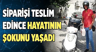 Siparişi teslim edince hayatının şokunu yaşadı