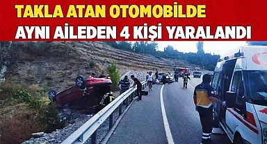 Takla atan otomobilde aynı aileden 4 kişi yaralandı