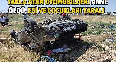 Takla atan otomobildeki Anne öldü  3 yaralı