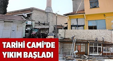 TARİHİ CAMİ’DE YIKIM BAŞLADI