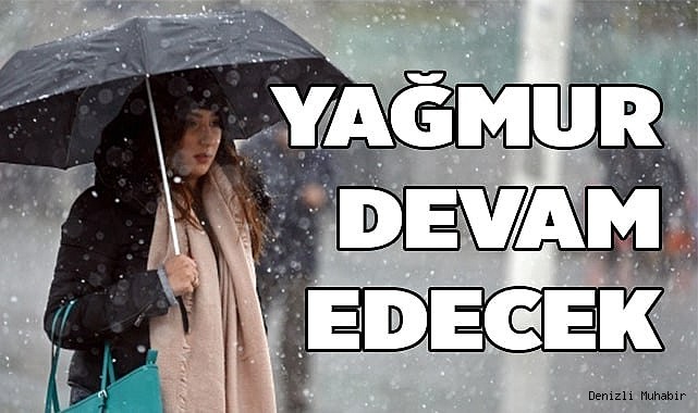 Yağışlar devam edecek