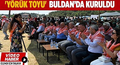 'YÖRÜK TOYU'  BULDAN’DA KURULDU