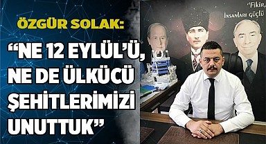 "12 EYLÜL ZULÜMDÜR, ZİLLETTİR