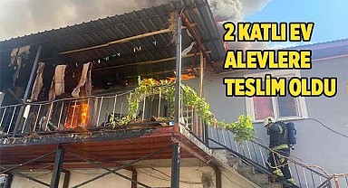 2 katlı ev alevlere teslim oldu