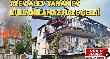Alev alev yanan ev kullanılamaz hale geldi