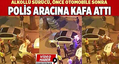Alkollü sürücü önce otomobile ardından polis aracına kafa attı