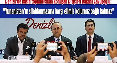 Bakan Çavuşoğlu: “Yunanistan’ın silahlanmasına karşı elimiz kolumuz bağlı kalmaz”