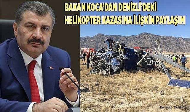 Bakan Koca’dan Denizli’deki helikopter kazasına ilişkin paylaşım