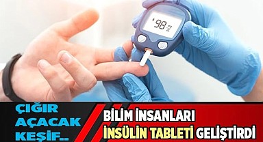 Bilim insanları insülin tableti geliştirdi