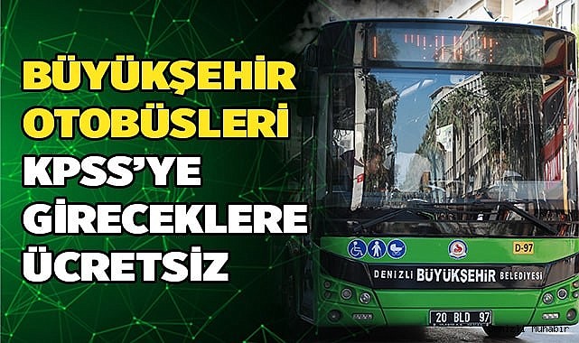 Büyükşehir otobüsleri KPSS’ye gireceklere ücretsiz