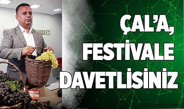 Çal’a, festivale davetlisiniz