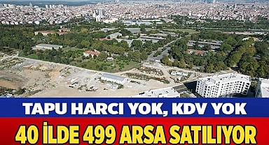 Çevre, Şehircilik ve İklim Değişikliği Bakanlığından 40 ilde 499 arsa fırsatı