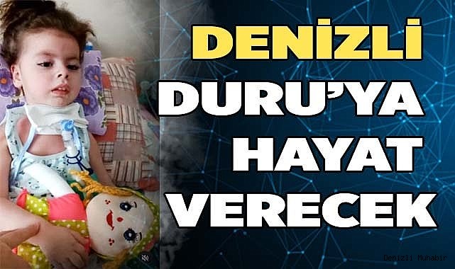 Denizli Duru’ya Hayat Verecek