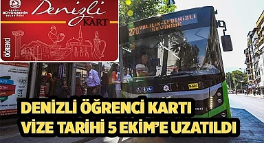 Denizli Öğrenci Kartı vize tarihi 5 Ekim’e uzatıldı