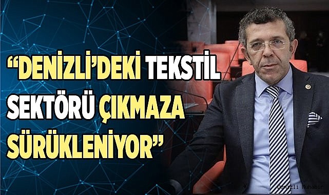 Denizlideki tekstil sektörü çıkmaza sürükleniyor