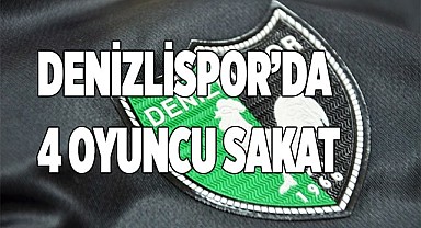 Denizlispor’da 4 oyuncu sakat
