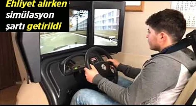 Ehliyet alırken simülasyon şartı getirildi