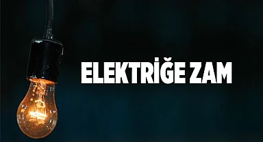 Elektriğe zam