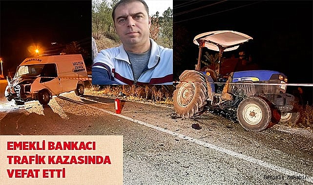 Emekli Bankacı trafik kazasında vefat etti