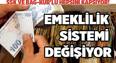 Emeklilik sistemi değişiyor