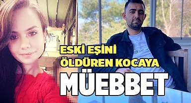 Fatma Kovan’ı öldüren eski koca müebbet hapse çarptırıldı