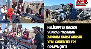 Helikopter kazası sonrası yaşanan zamana karşı yarışın yeni görüntüleri ortaya çıktı