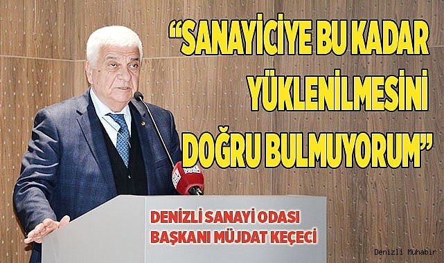 KEÇECİ: ELEKTRİK VE DOĞALGAZ ZAMMINI SANAYİCİNİN YÜKLENMESİ MÜMKÜN DEĞİL
