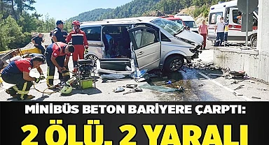 Minibüs beton bariyere çarptı: 2 ölü, 2 yaralı
