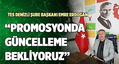 “Promosyonda güncelleme bekliyoruz”