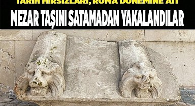 Roma dönemine ait mezar taşını satamadan yakalandı