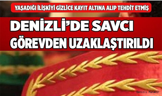 Savcı görevden uzaklaştırıldı