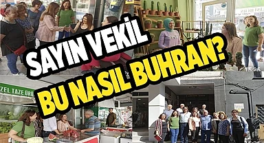 Sayın vekil bu nasıl buhran?
