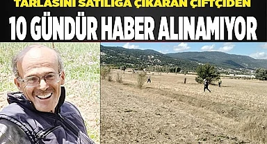 Tarlasını satılığa çıkaran yaşlı çiftçi ortadan kayboldu