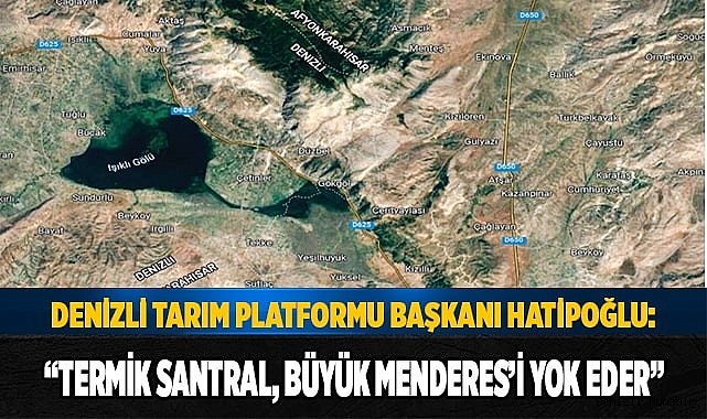 “Termik Santral, Büyük Menderes’i yok eder”