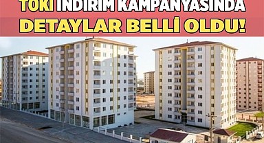 TOKİ indirim kampanyasında detaylar belli oldu!