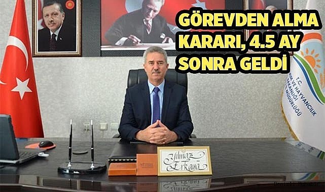 Yılmaz Erkaya görevden alındı