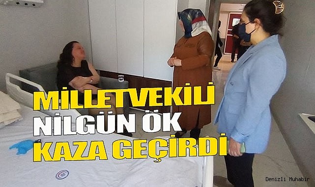 AK Parti Milletvekili Nilgün Ök trafik kazası geçirdi