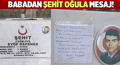 BABADAN ŞEHİT OĞULA MESAJ!
