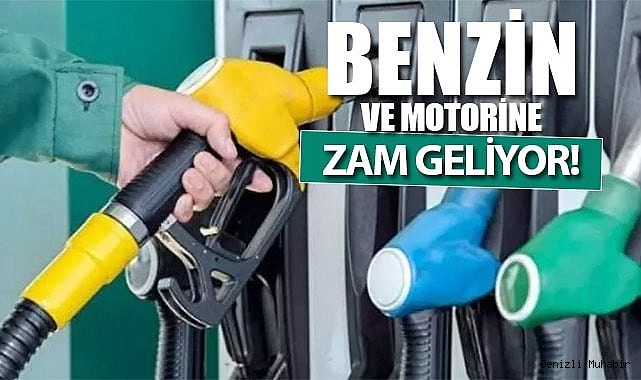 Benzin ve motorine zam geliyor