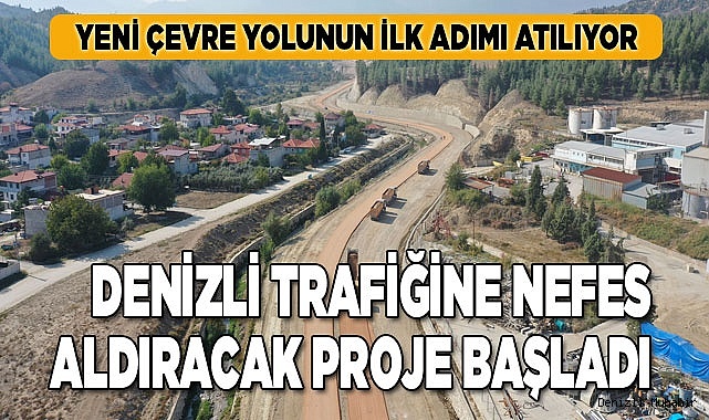 Büyükşehir Denizli’ye dev bir ulaşım yatırımı daha