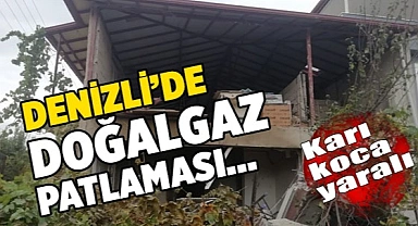 Denizli’de doğalgaz patlaması