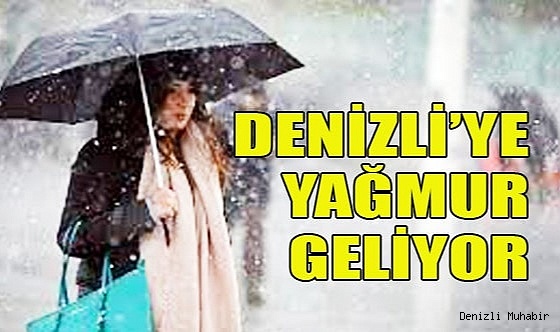 Denizli’ye yağmur geliyor