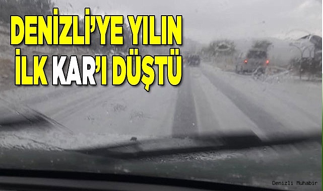 Denizli’ye yılın  ilk kar’ı düştü