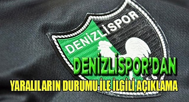 Denizlispor Kulübü’nden yaralı personel hakkında açıklama